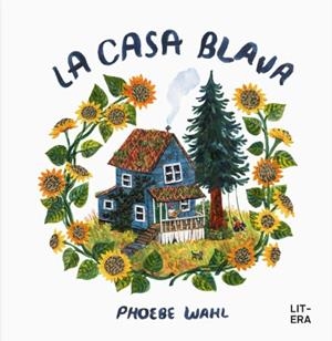 LA CASA BLAVA | 9788412585117 | WAHL, PHOEBE