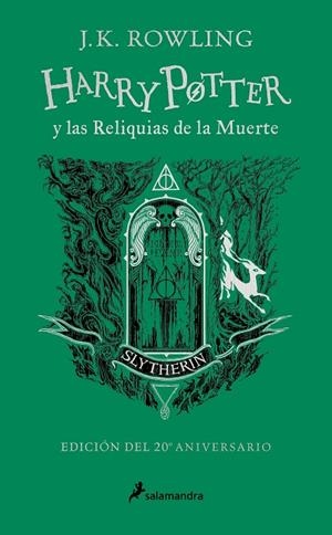 HARRY POTTER Y LAS RELIQUIAS DE LA MUERTE (EDICIÓN SLYTHERIN DEL 20º ANIVERSARIO | 9788418797033 | ROWLING, J.K.