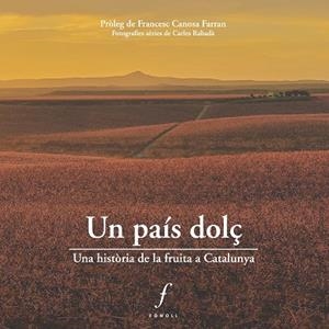 UN PAÍS DOLÇ | 9788412502435 | BARRULL CASTELLVÍ, JAUME
