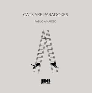 CATS ARE PARADOXES | 9788494373367 | DÍAZ TAMARGO, PABLO