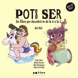 POTS SER UN LLIBRE PER DESCOBRIR-TE DE LA A A LA ZETA | 9788418580666 | BEL OLID