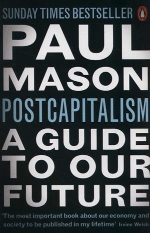 POSTCAPITALISM : A GUIDE TO OUR FUTURE | 9780141975290 | MASON, PAUL