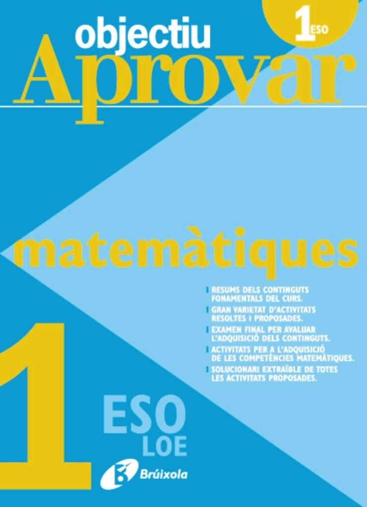 OBJECTIU APROVAR MATEMATIQUES 1 ESO | 9788499060132 | FERNÁNDEZ-CANO LÓPEZ, JOSÉ ÁNGEL / ARCE LLACH, FERNANDO / ROIG COMPANY, ALBERT