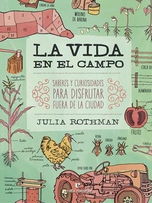 LA VIDA EN EL CAMPO | 9788416544356 | ROTHMAN, JULIA