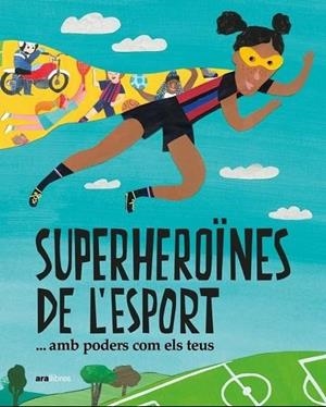 SUPERHEROÏNES DE L'?ESPORT...AMB PODERS COM ELS TEUS | 9788418928475 | TUDEL, LAIA
