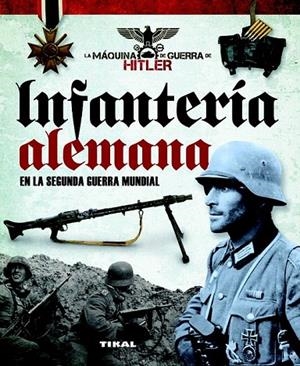 INFANTERIA ALEMANA EN LA SEGUNDA GUERRA MUNDIAL | 9788499282152 | VAZQUEZ GARCIA, JUAN