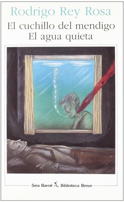 EL CUCHILLO DEL MENDIGO; EL AGUA QUIETA | 9788432206610 | REY ROSA, RODRIGO