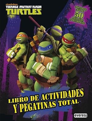 TEENAGE MUTANT NINJA TURTLES LIBRO DE ACTIVIDADES Y PEGATINAS TOTAL | 9788444169651 | NICKELODEON