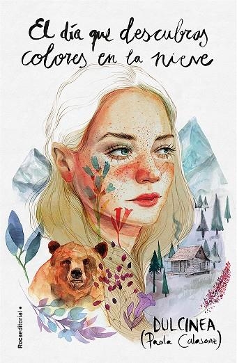 EL DÍA QUE DESCUBRAS COLORES EN LA NIEVE | 9788418870408 | DULCINEA (PAOLA CALASANZ)