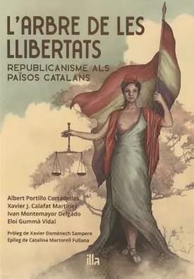L'ARBRE DE LES LLIBERTATS | 9788412429398 | PORTILLO CORTADELLAS, ALBERT / CALAFAT MARTÍNEZ, XAVIER J. / MONTEMAYOR DELGADO, IVAN / GUMMÀ VIDAL,