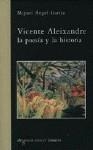 VICENTE ALEIXANDRE LA POESIA Y LA HISTORIA | 9788484442998 | GARCÍA, MIGUEL ÁNGEL