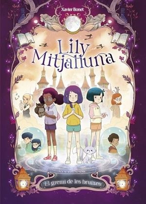 LA LILY MITJALLUNA 2 - EL GREMI DE LES BRUIXES | 9788448862862 | BONET, XAVIER