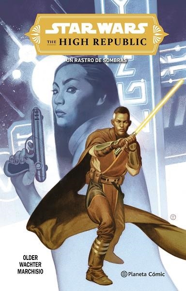 STAR WARS. THE HIGH REPUBLIC: EL RASTRO DE SOMBRAS | 9788411403870 | OLDER, DANIEL JOSÉ