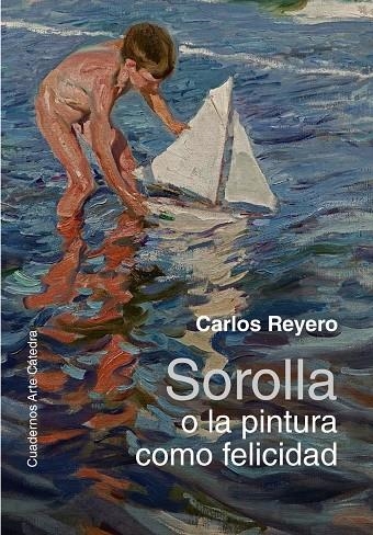 SOROLLA O LA PINTURA COMO FELICIDAD | 9788437645506 | REYERO, CARLOS