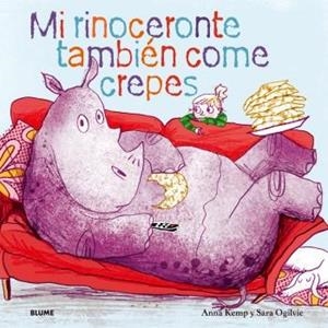 MI RINOCERONTE TAMBIÉN COME CREPES | 9788419499431 | KEMP, ANNA / OGILVIE, SARA