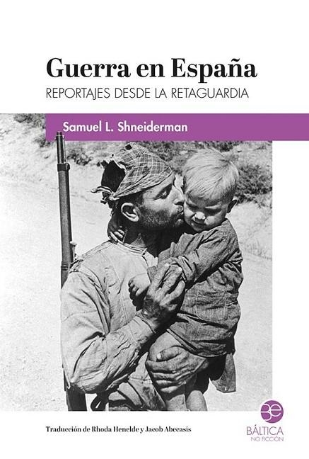 GUERRA EN ESPAÑA | 9788412546538 | SHNEIDERMAN, SAMUEL L.