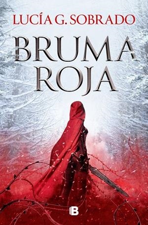 BRUMA ROJA (BILOGÍA BRUMA ROJA 1) | 9788466674874 | G. SOBRADO, LUCÍA
