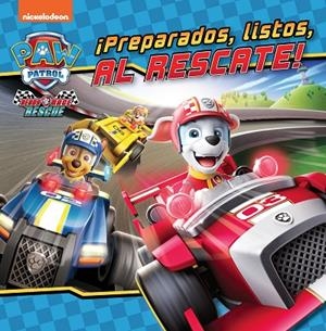 ¡PREPARADOS, LISTOS, AL RESCATE! (PAW PATROL | PATRULLA CANINA) | 9788448864132 | NICKELODEON