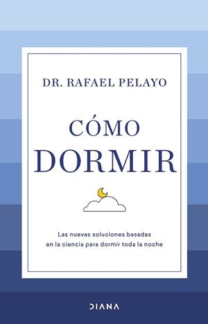 CÓMO DORMIR | 9788411190626 | PELAYO, RAFAEL
