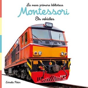 ELS VEHICLES. LLIBRE DE TELA. LA MEVA PRIMERA BIBLIOTECA MONTESSORI | 9788413892849 | AA. VV.