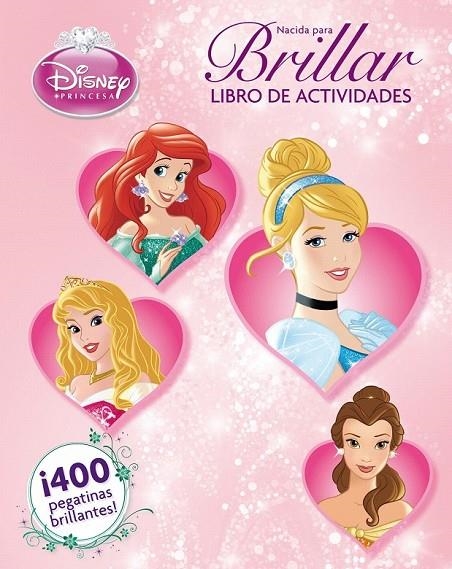 PRINCESAS NACIDA PARA BRILLAR LIBRO DE ACTIVIDADES | 9788499514338 | AAVV