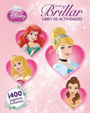 PRINCESAS NACIDA PARA BRILLAR LIBRO DE ACTIVIDADES | 9788499514338 | AAVV