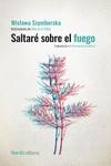 SALTARÉ SOBRE EL FUEGO | 9788418930218 | SZYMBORSKA, WISLAWA