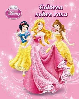 PRINCESAS COLOREA SOBRE ROSA | 9788499514277 | AAVV