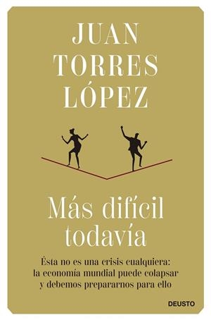 MÁS DIFÍCIL TODAVÍA | 9788423434862 | TORRES LÓPEZ, JUAN