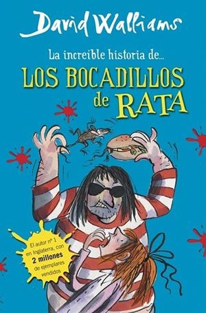 INCREIBLE HISTORIA DE LOS BOCADILLOS DE RATA, LA | 9788490430323 | WALLIAMS,DAVID