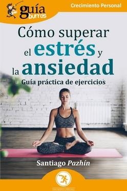 GUÍABURROS: CÓMO SUPERAR EL ESTRÉS Y LA ANSIEDAD | 9788419129932 | LORENZO SACCO, SANTIAGO