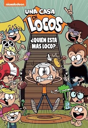 ¿QUIÉN ESTÁ MÁS LOCO? (UNA CASA DE LOCOS. CÓMIC 11) | 9788448863814 | NICKELODEON