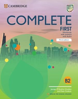 COMPLETE FIRST WORKBOOK WITH ANSWERS WITH AUDIO ENGLISH FOR SPANISH SPEAKERS | 9788413224787 | D'ANDRIA URSOLEO, JACOPO / GRALTON, KATE