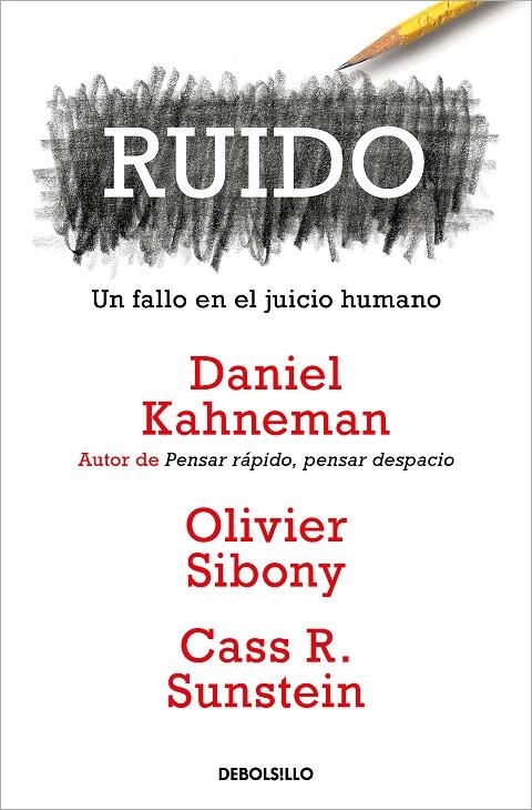 RUIDO | 9788466362184 | KAHNEMAN, DANIEL / SIBONY, OLIVIER / SUNSTEIN, CASS R.