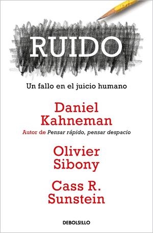 RUIDO | 9788466362184 | KAHNEMAN, DANIEL / SIBONY, OLIVIER / SUNSTEIN, CASS R.