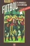 FUTBOL DEL APRENDIZAJE A LA ALTA COMPETICION | 9788479021405 | CANTARERO, CARLOS