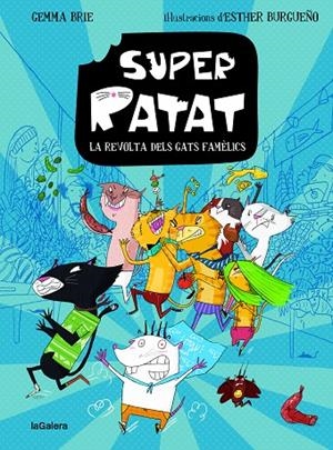 SUPER RATAT 2. LA REVOLTA DELS GATS FAMÈLICS | 9788424672812 | BRIE, GEMMA