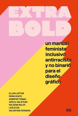 EXTRA BOLD | 9788425233777 | LUPTON, ELLEN / KAFEI, FARAH / TOBIAS, JENNIFER / HALSTEAD, JOSH A. / SALES, KALEENA / XIA, LESLIE /