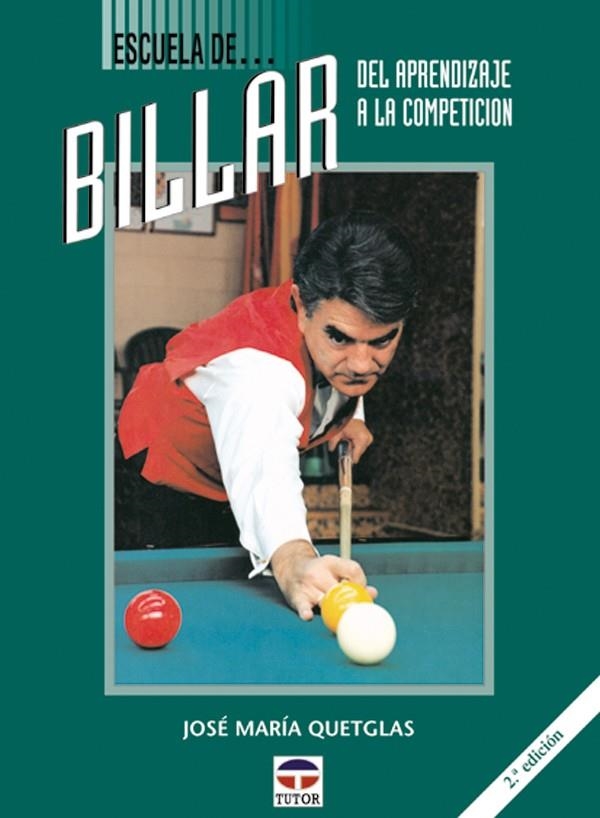 ESCUELA DE BILLAR | 9788479020408 | QUETGLAS, J.M.