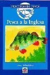 PESCA A LA INGLESA, PRACTICAS DE PESCA | 9788479021641 | WHIELDON, T.