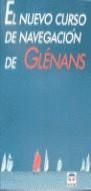 NUEVO CURSO DE NAVEGACION DE GLENANS, EL | 9788479021634 | GLENANS