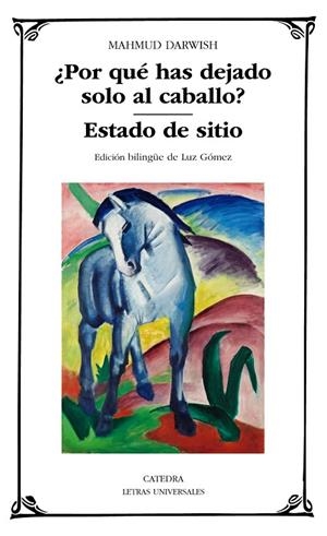 ¿POR QUÉ HAS DEJADO SOLO AL CABALLO?; ESTADO DE SITIO | 9788437645681 | DARWISH, MAHMUD