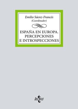 ESPAÑA EN EUROPA. PERCEPCIONES E INTROSPECCIONES | 9788430987320 | SÁENZ-FRANCÉS, EMILIO / BARRANCOS LARRÁYOZ, DAVID / BERDAH MARTÍNEZ, JEAN-FRANÇOIS / BETTI, ANDREA /