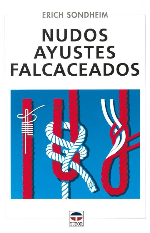 NUDOS AYUSTES FALCACEADOS | 9788479022006 | SONDHEIM, ERICH