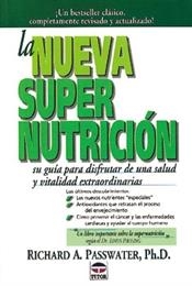 NUEVA SUPER NUTRICION, LA | 9788479022044 | PASSWATER, RICHARD A.