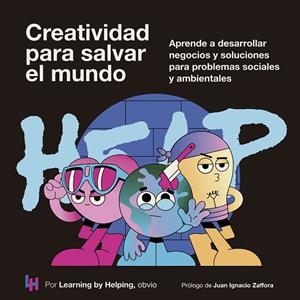 CREATIVIDAD PARA SALVAR EL MUNDO | 9788498755589 | LEARNING BY HELPING