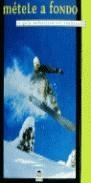 METELE A FONDO. GUIA DEFINITIVA SNOWBOARD | 9788479022020 | DANIELLS , GREG