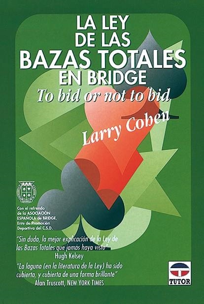 LEY DE LAS BAZAS TOTALES EN BRIDGE , LA | 9788479022174 | COHEN , LARRY