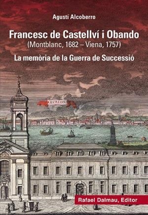 FRANCESC DE CASTELLVÍ I OBANDO (MONTBLANC, 1682-VIENA, 1757) | 9788423208883 | ALCOBERRO, AGUSTÍ