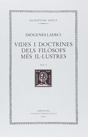 VIDES I DOCTRINES DELS FILÒSOFS MÉS IL·LUSTRES, VOL. I (LLIBRE I) | 9788498592344 | DIÒGENES LAERCI